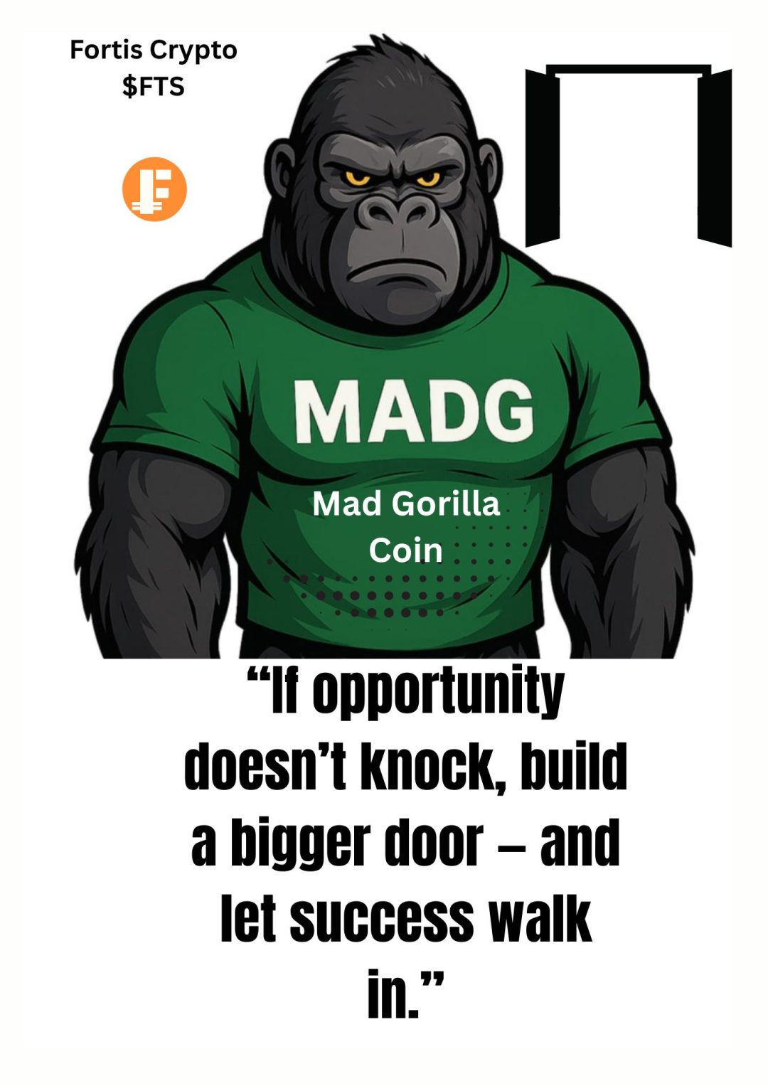 “If opportunity doesn’t knock, build a bigger door — and let success walk in.” “If opportunity doesn’t knock, build a bigger door — and let success walk in.”