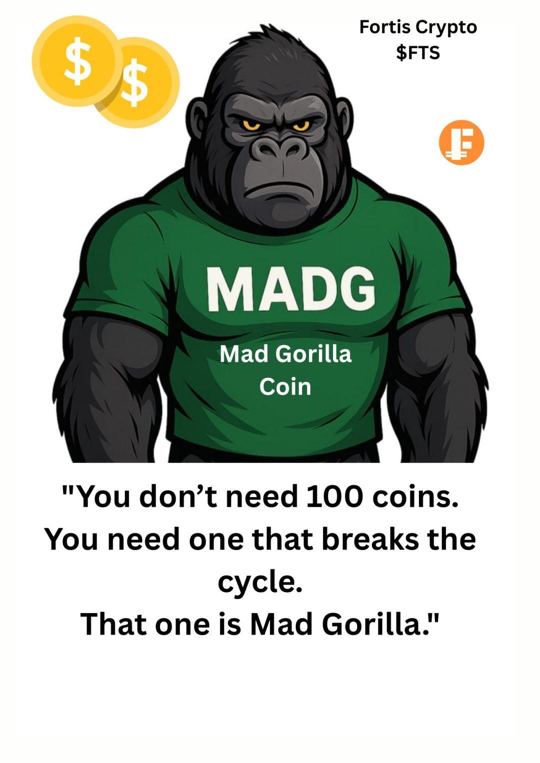 You don’t need 100 coins. You need one that breaks the cycle. That one is Mad Gorilla. You don’t need 100 coins. You need one that breaks the cycle. That one is Mad Gorilla.