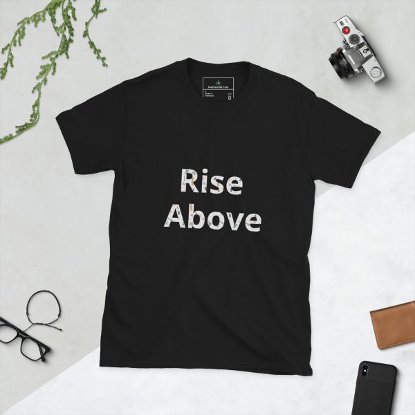 Rise Above Cool Motivational T Shirt with Quote Black