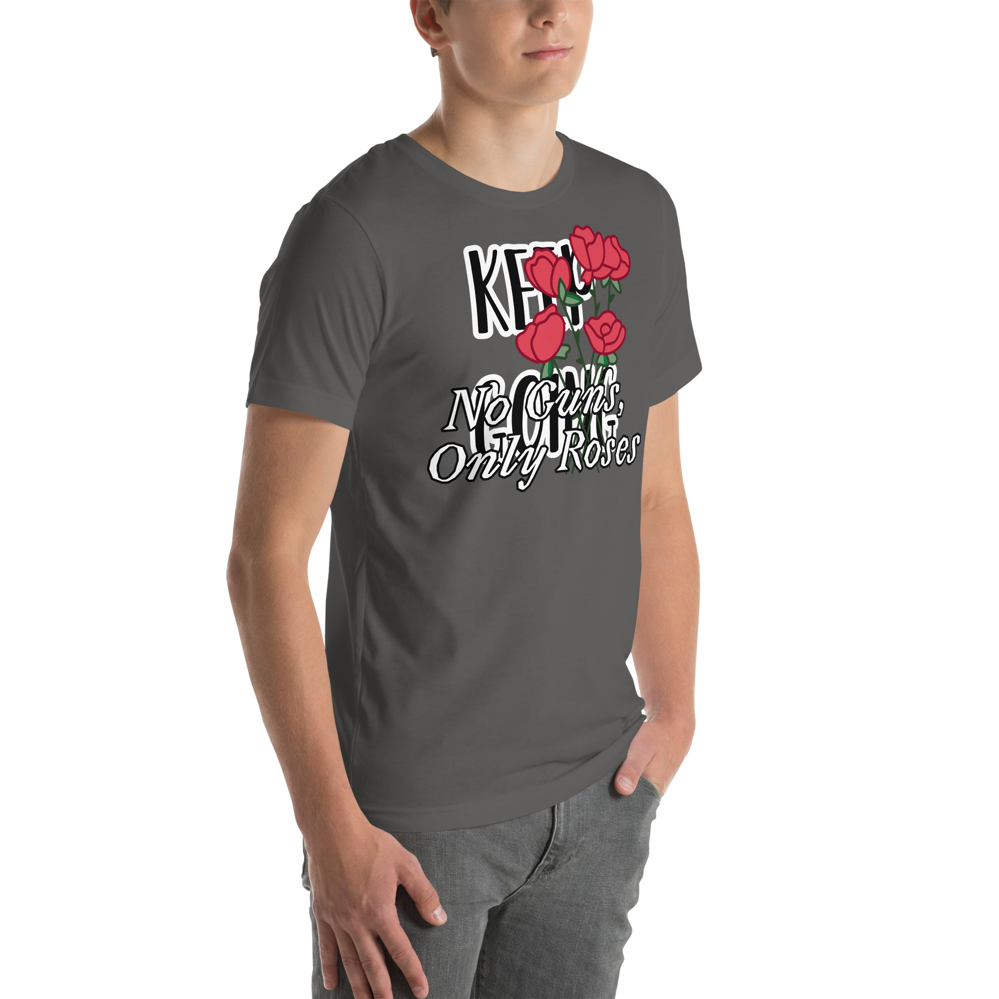 No Guns, Only Roses Positive Quote Unisex t-shirt 40 No Guns, Only Roses Positive Quote Unisex t-shirt - Image 40