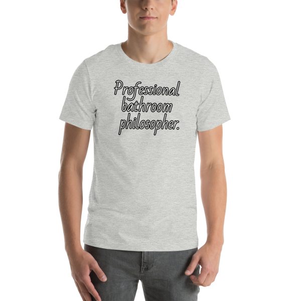 Funny Professional Bathroom Philosopher Unisex T-shirt White