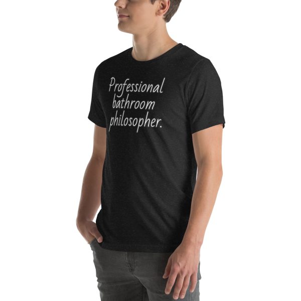 Funny Professional Bathroom Philosopher Unisex T-shirt - Image 4