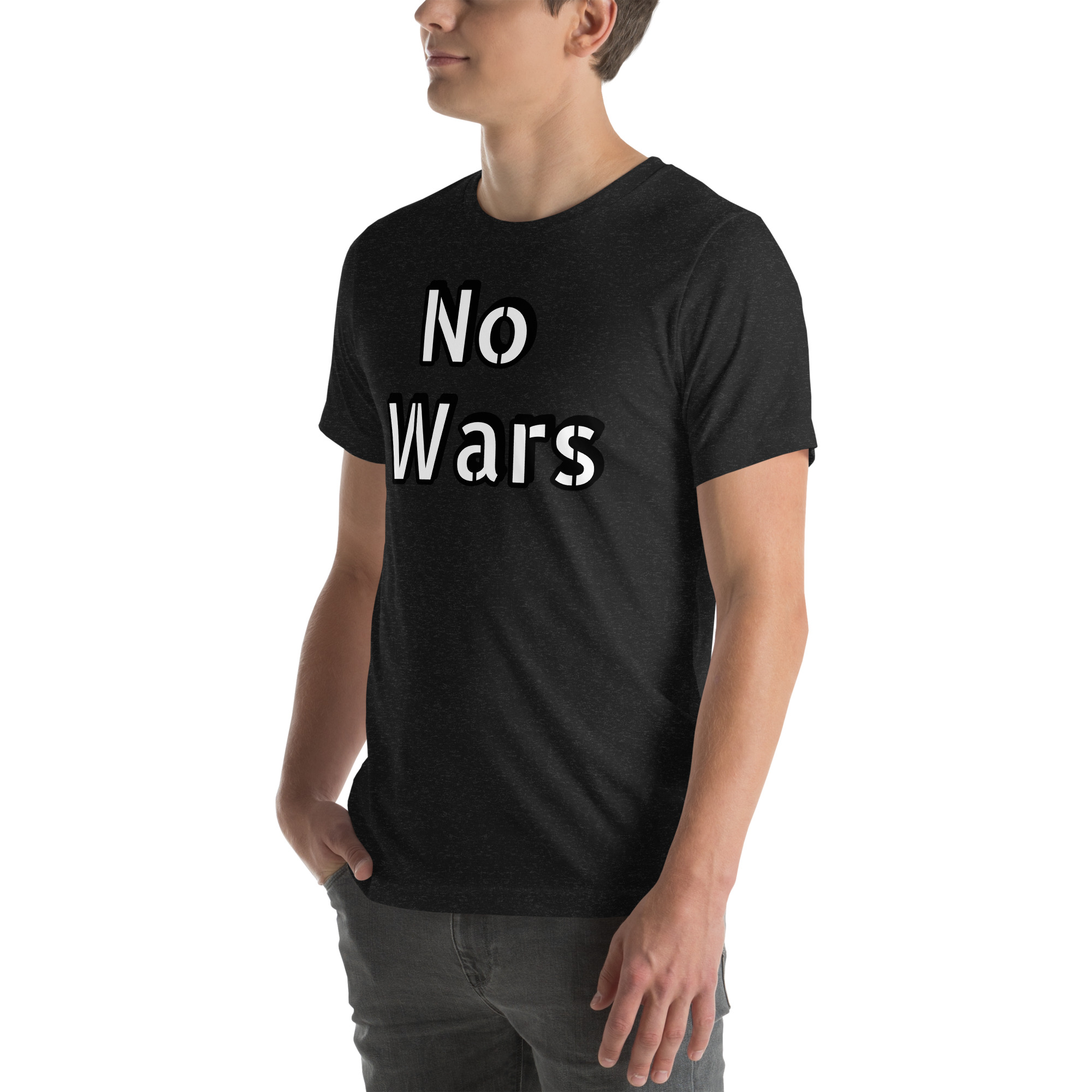 No Wars Positive Quote Unisex t-shirt 4 No Wars Positive Quote Unisex t-shirt - Image 4