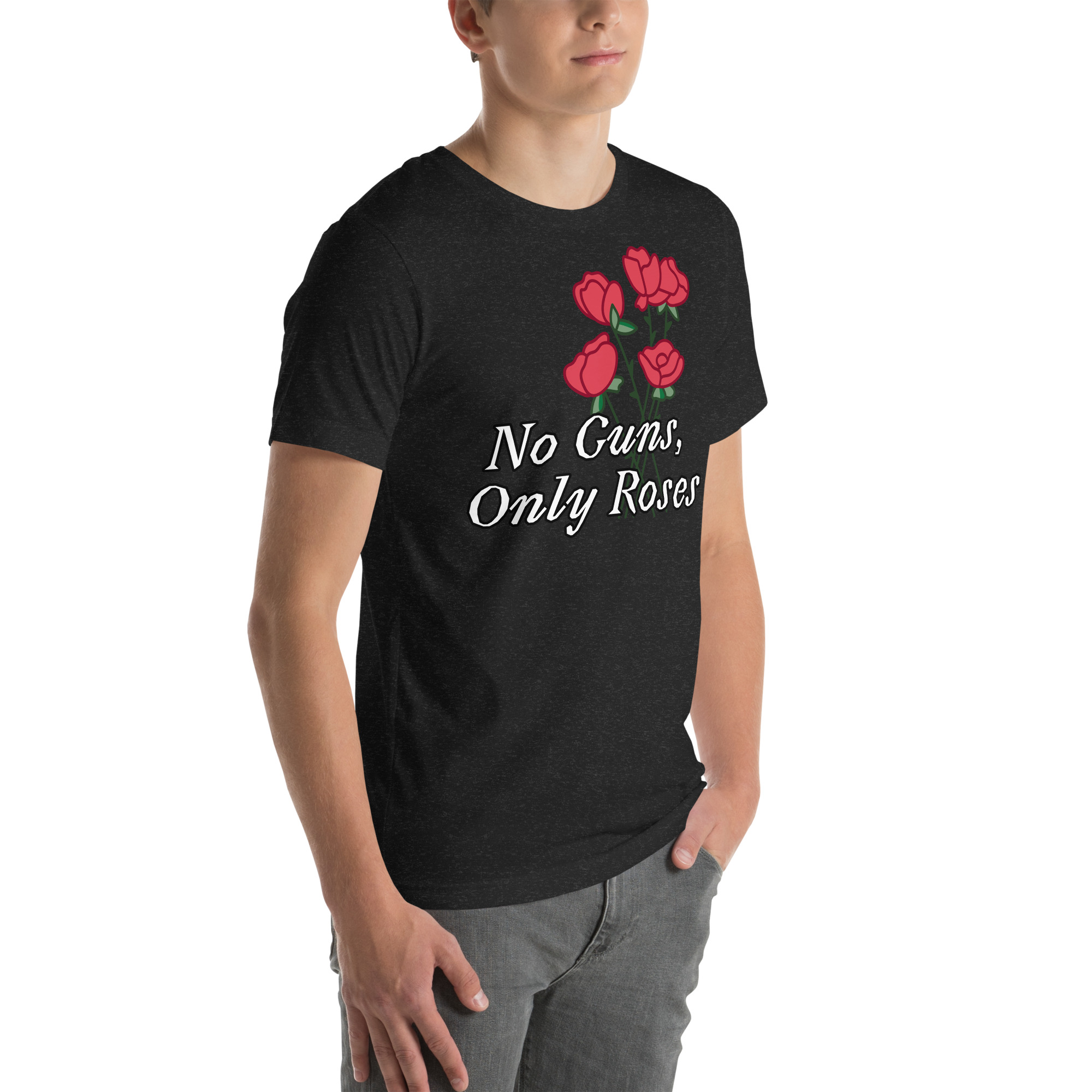 No Guns, Only Roses Positive Quote Unisex t-shirt 51 No Guns, Only Roses Positive Quote Unisex t-shirt - Image 51