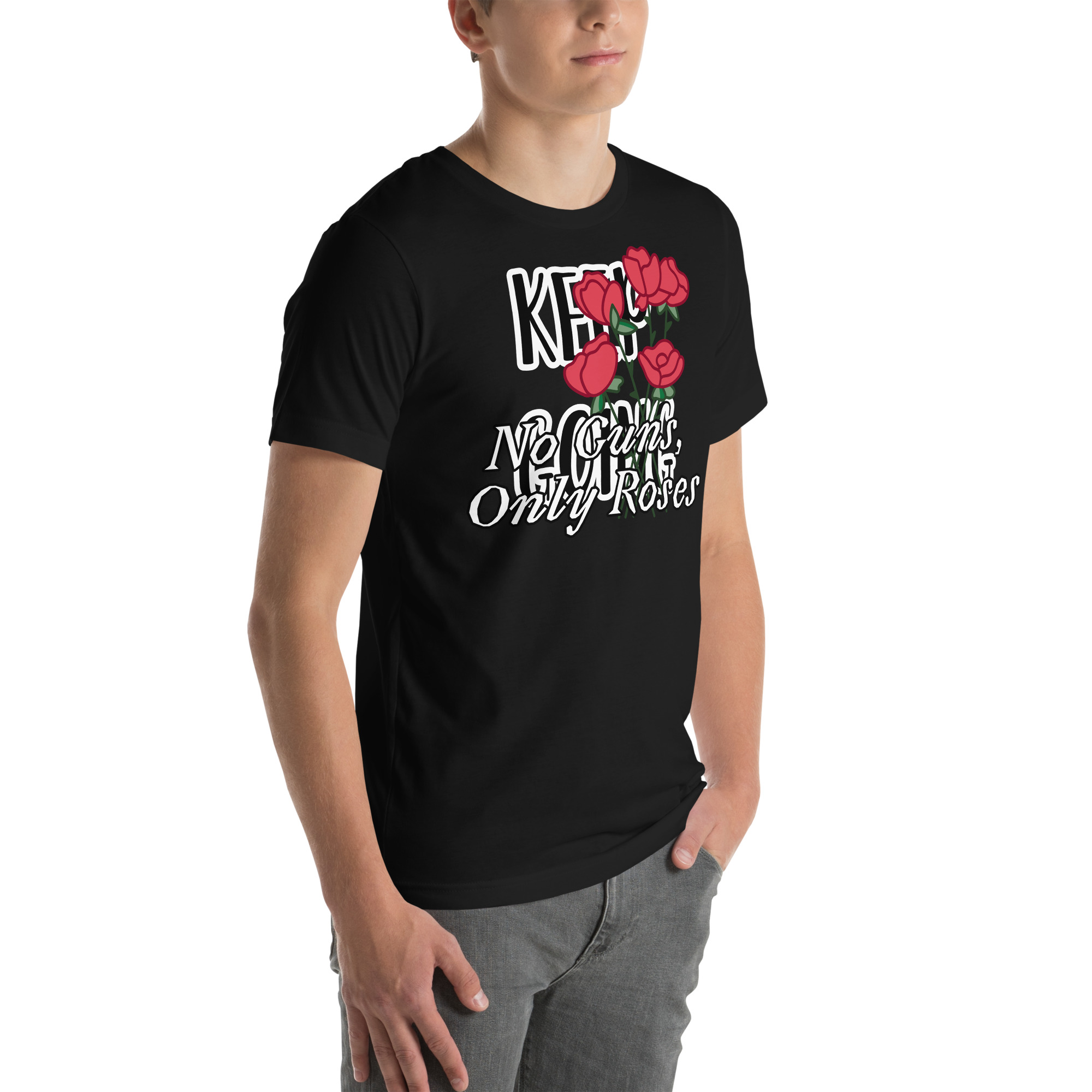 No Guns, Only Roses Positive Quote Unisex t-shirt 10 No Guns, Only Roses Positive Quote Unisex t-shirt - Image 10