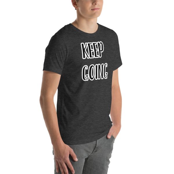 Keep Goin Motivational Unisex t-shirt - Image 42