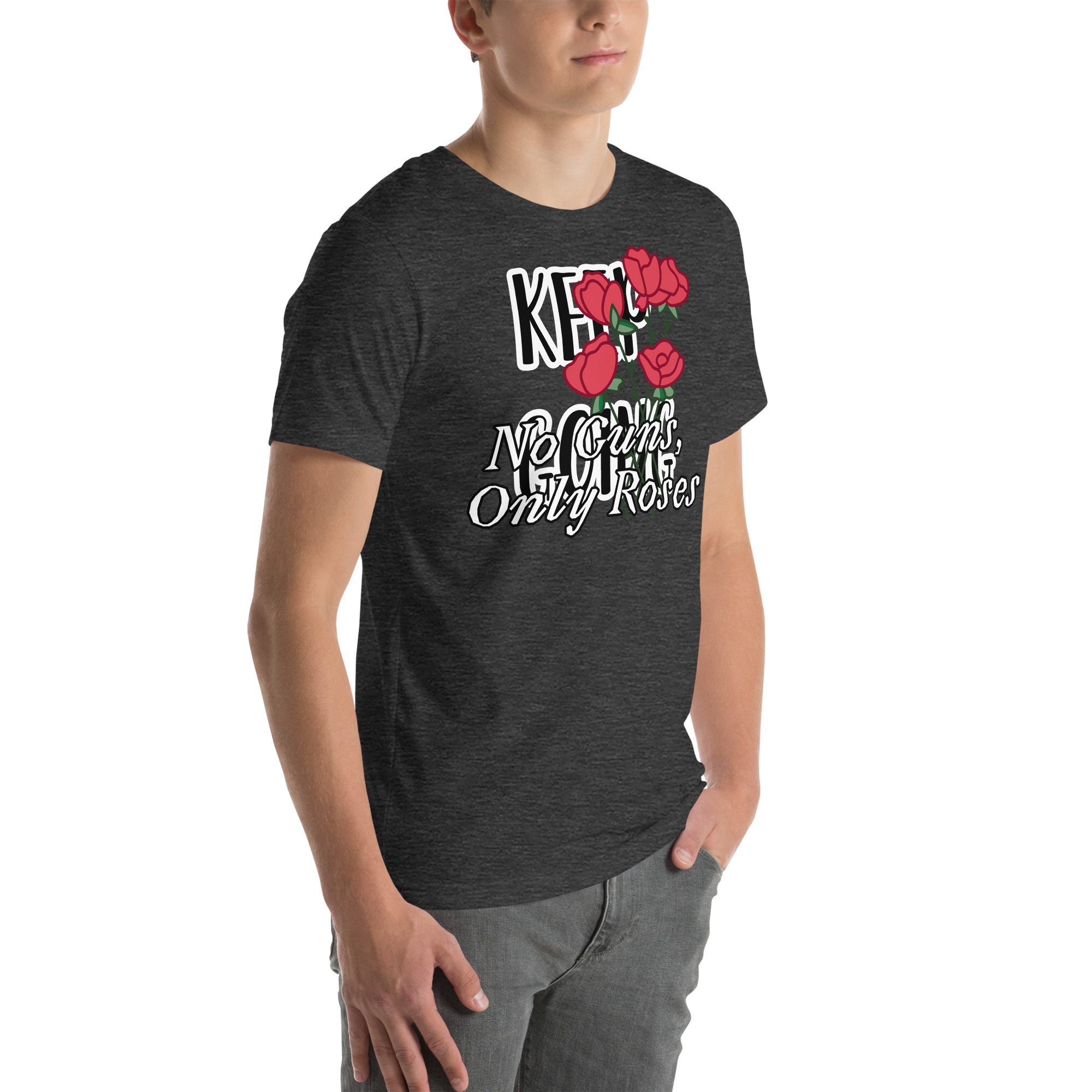 No Guns, Only Roses Positive Quote Unisex t-shirt 35 No Guns, Only Roses Positive Quote Unisex t-shirt - Image 35
