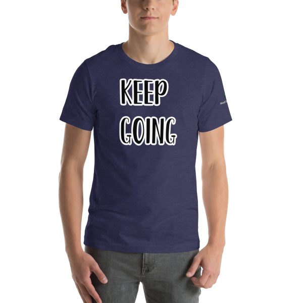 Keep Goin Motivational Unisex t-shirt - Image 20