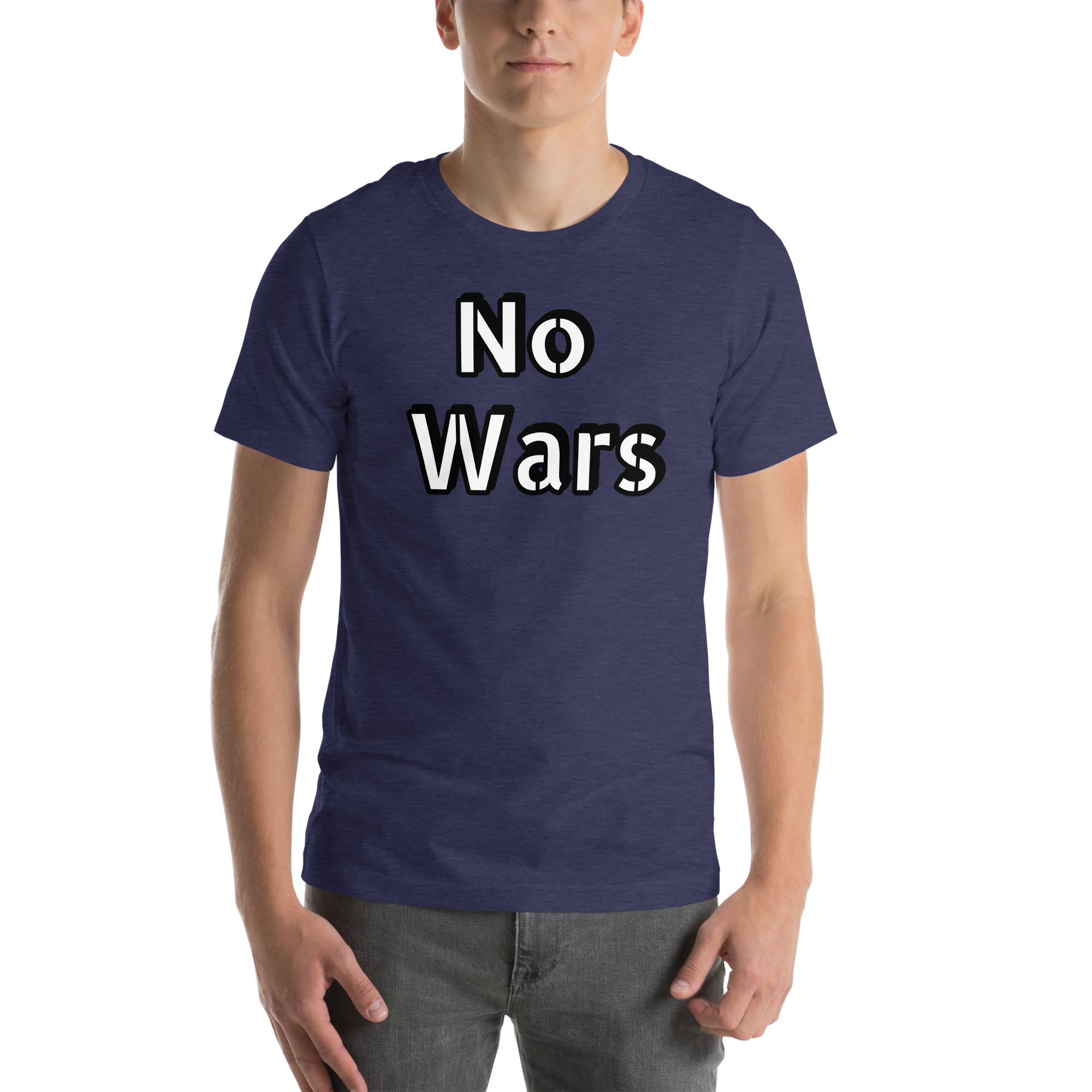 No Wars Positive Quote Unisex t-shirt 19 No Wars Positive Quote Unisex t-shirt - Image 19