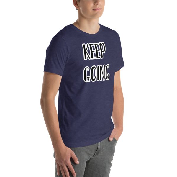 Keep Goin Motivational Unisex t-shirt - Image 25