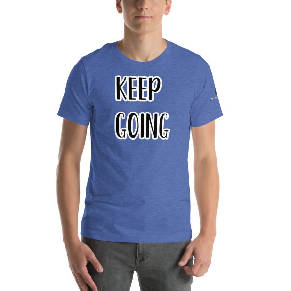 Keep Goin Motivational Unisex t-shirt - Image 49