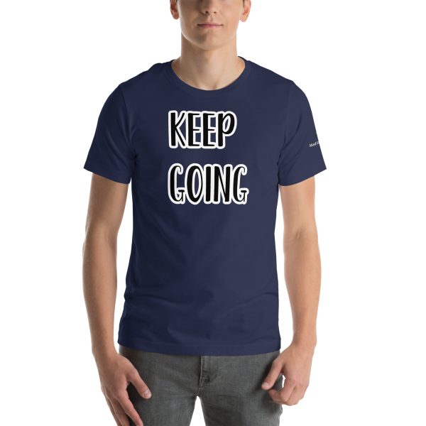Keep Goin Motivational Unisex t-shirt - Image 14