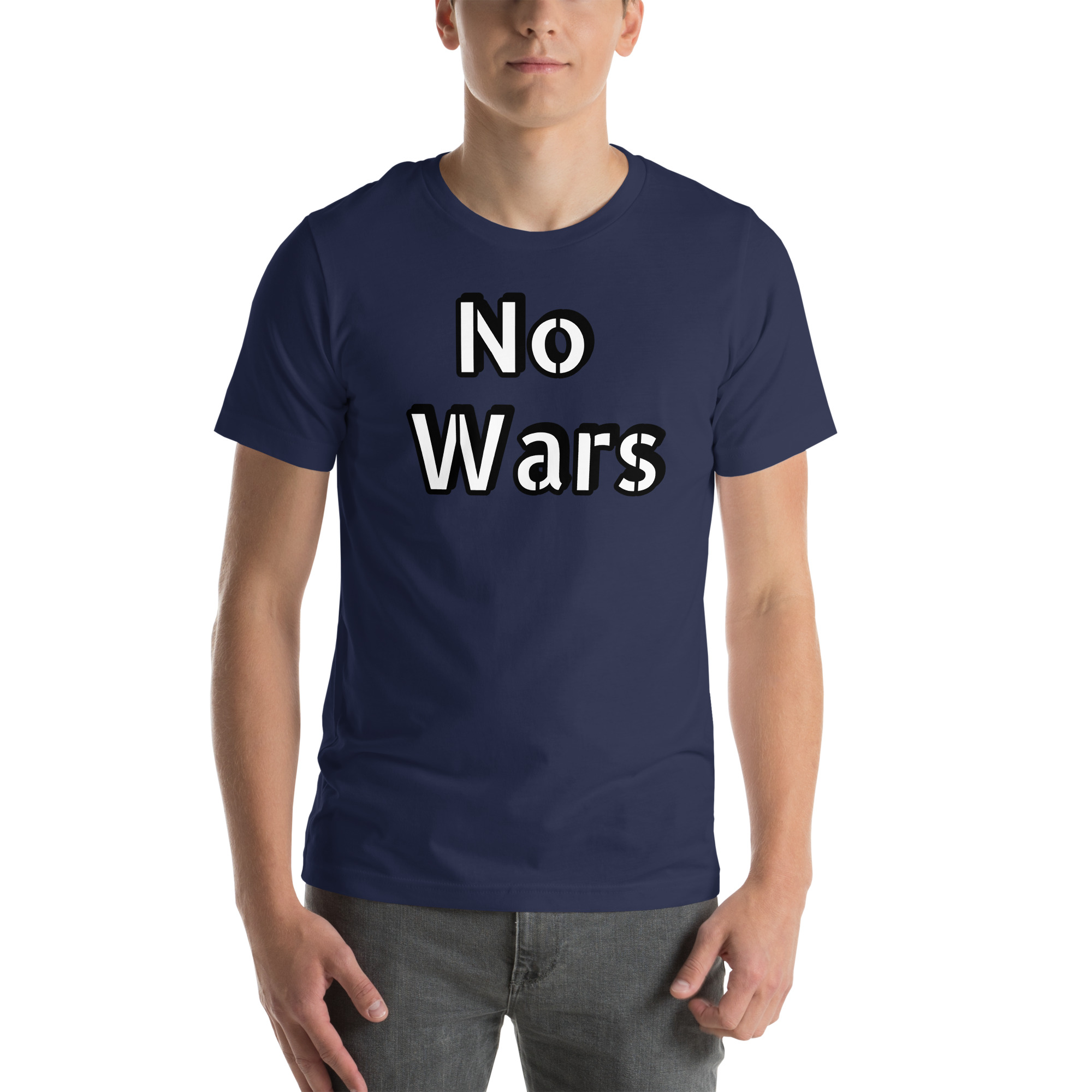No Wars Positive Quote Unisex t-shirt 13 No Wars Positive Quote Unisex t-shirt - Image 13