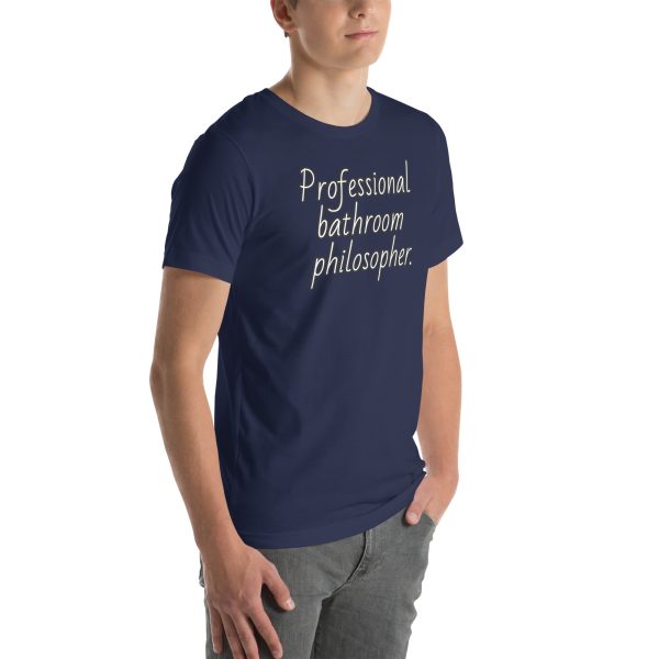Funny Professional Bathroom Philosopher Unisex T-shirt - Image 18