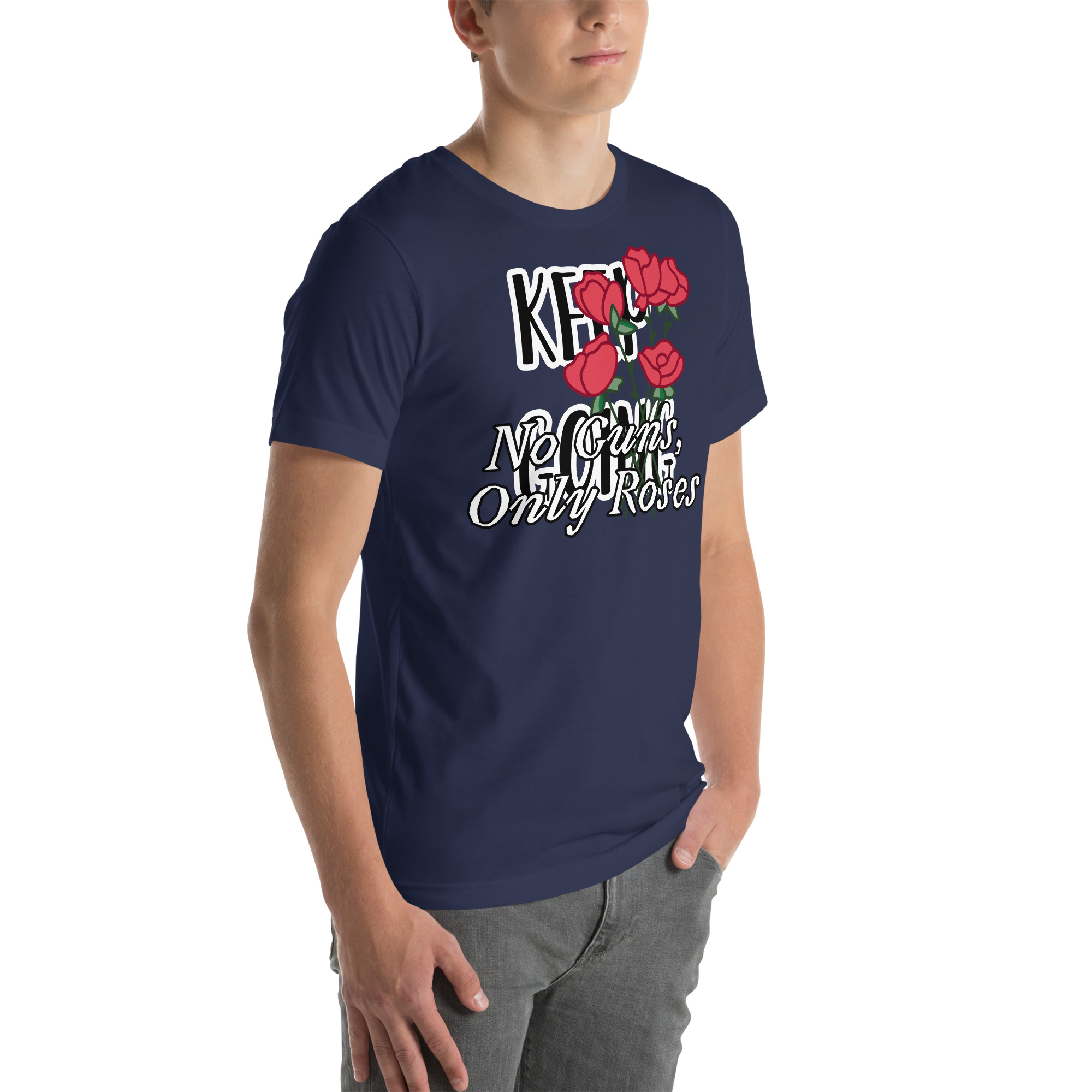 No Guns, Only Roses Positive Quote Unisex t-shirt 15 No Guns, Only Roses Positive Quote Unisex t-shirt - Image 15