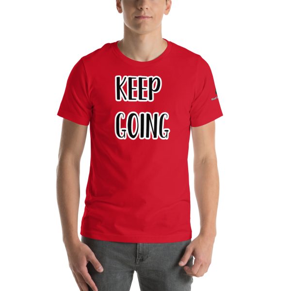 Keep Goin Motivational Unisex t-shirt - Image 26